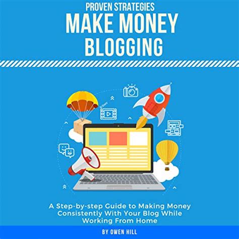 Full Download Make Money Blogging Proven Strategies And Tools Step By Step Guide To Making Money Consistently With Your Blog While Working From Home 