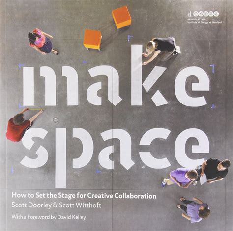 Full Download Make Space How To Set The Stage For Creative Collaboration David Kelley 