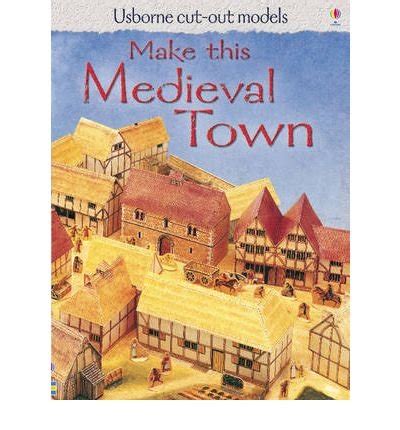Full Download Make This Medieval Town Usborne Cut Outs 