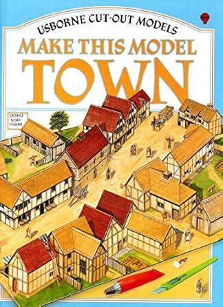 Read Make This Model Town Usborne Cut Out Models 