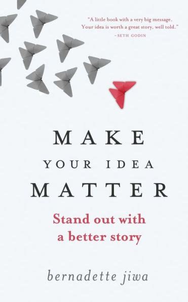 Read Online Make Your Idea Matter Stand Out With A Better Story 