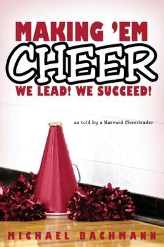 making em cheer we lead we succeed as told by a h