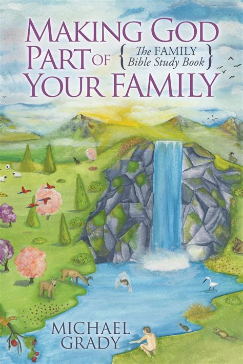 making god part of your family the family bible s
