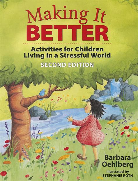 Making It Better Activities For Children Living In A Stressful World