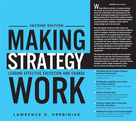 Making Strategy Work Leading Effective Execution And Change