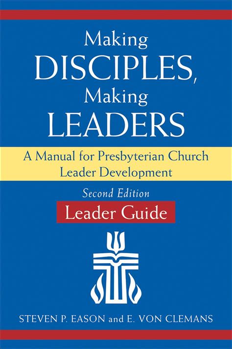Download Making Disciples Making Leaders Leader Guide Second Edition A Manual For Presbyterian Church Leader Development 