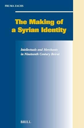 Download Making Of A Syrian Identity Intellectuals And 
