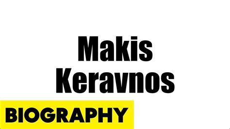 makis keravnos biography books