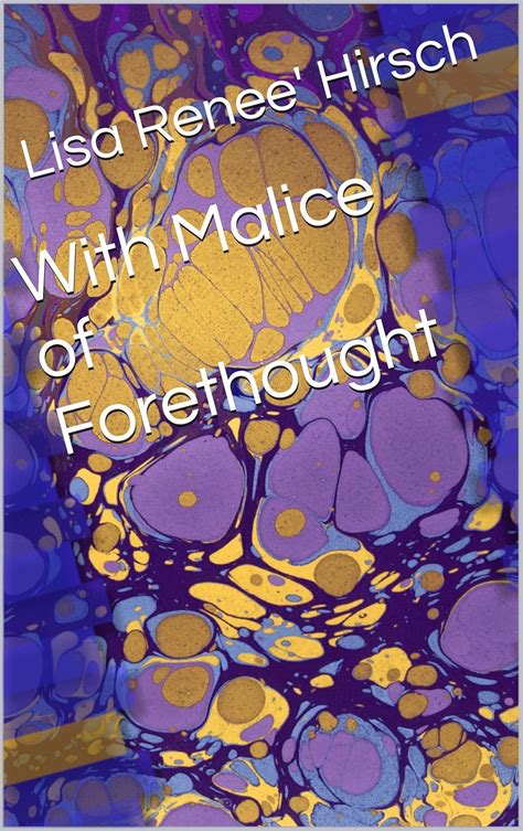 Malice Of Forethought