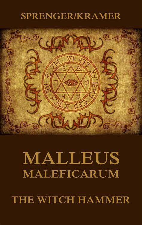Read Online Malleus Maleficarum The Witch Hammer 
