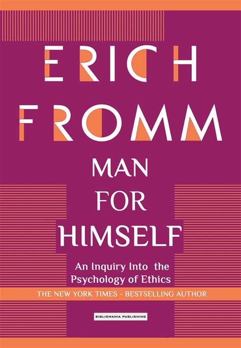Man For Himself An Inquiry Into The Psychology Of Ethics Erich Fromm