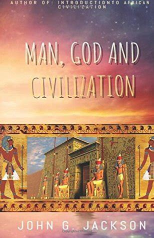 Download Man God And Civilization 1999 338 Pages John G Jackson 
