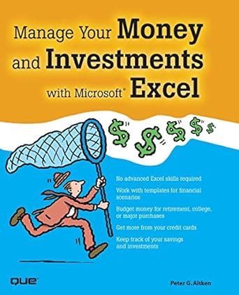 Read Manage Your Money And Investments With Microsoft Excel 