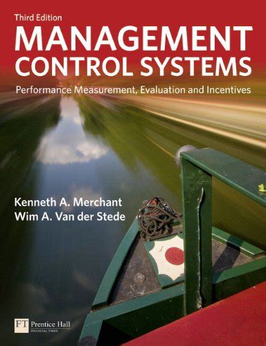 Management Control Systems Performance Measurement Evaluation And Incentives Financial Times Prentice Hall