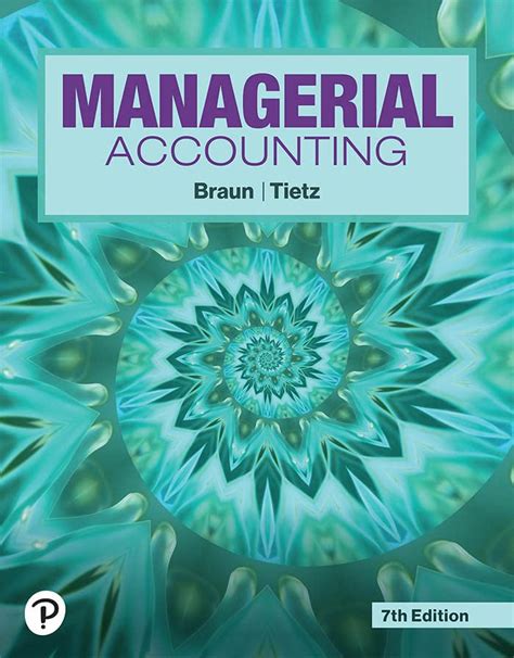 Read Online Managerial Accounting Braun Tietz 3Rd Edition 