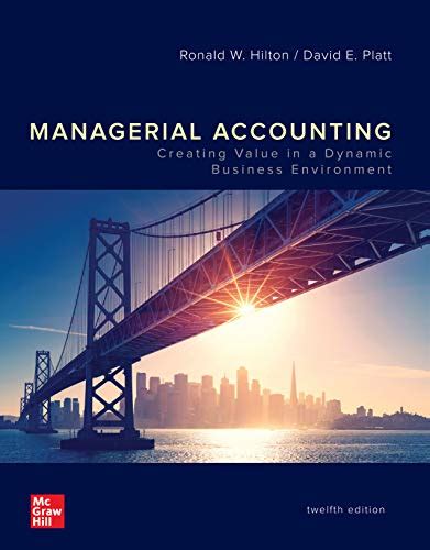 Read Online Managerial Accounting Creating Value In A Dynamic Business Environment By Hilton Ronald W Mcgraw Hill Tx2003 Hardcover 6Th Edition 