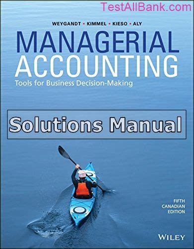 Full Download Managerial Accounting Weygandt 5Th Edition Manual Solution 