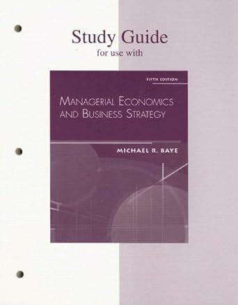 Read Managerial Economics Baye Study Guide 