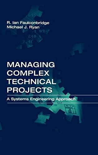 managing complex technical projects a systems eng