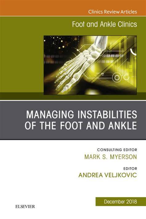 managing instabilities of the foot and ankle an i