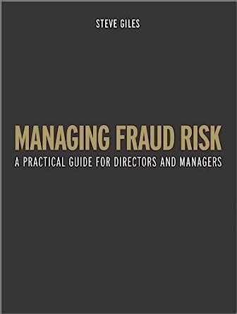 Full Download Managing Fraud Risk A Practical Guide For Directors And Managers 