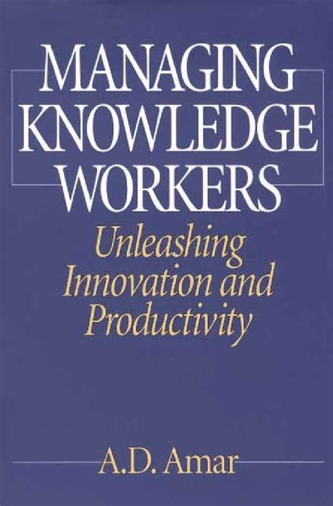 Read Managing Knowledge Workers Unleashing Innovation And Productivity 