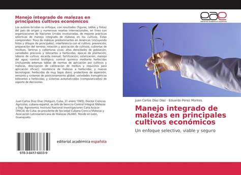 Download Manejo Integrado De Malezas En Principales Cultivos Econa3Micos Un Enfoque Selectivo Viable Y Seguro Spanish Edition 
