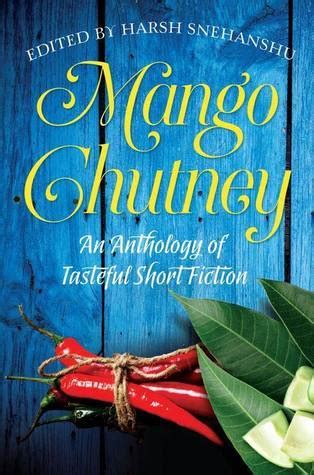 Read Online Mango Chutney Harsh Snehanshu 