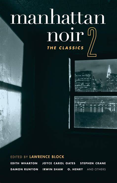 manhattan noir 2 the classics akashic noir