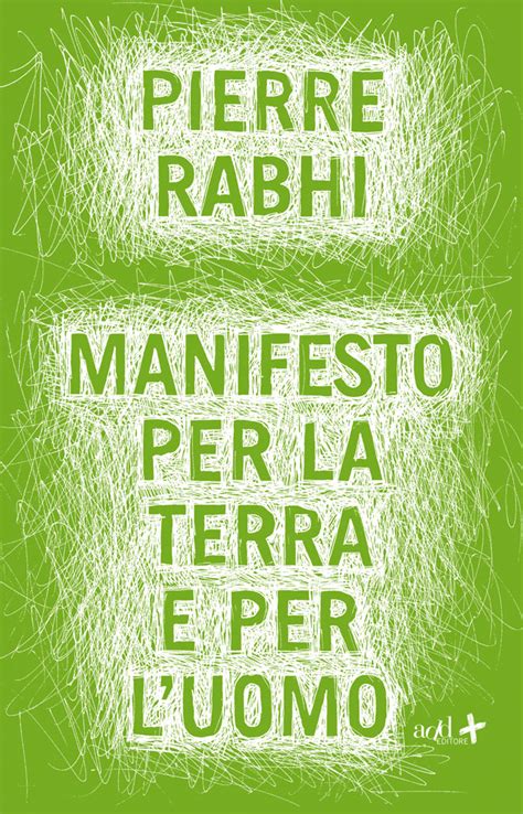 Read Online Manifesto Per La Terra E Per Luomo 