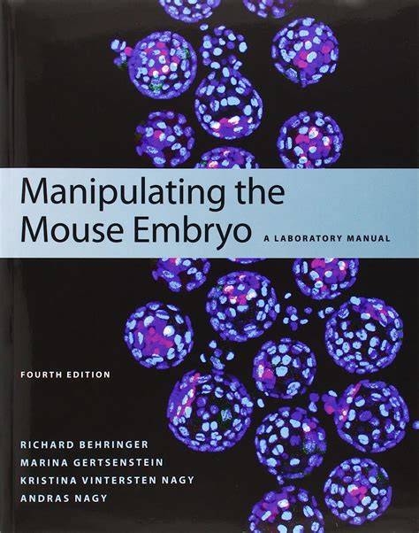 Manipulating The Mouse Embryo A Laboratory Manual