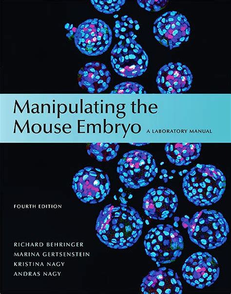 Full Download Manipulating Mouse Embryo Laboratory Manual Third Edition 