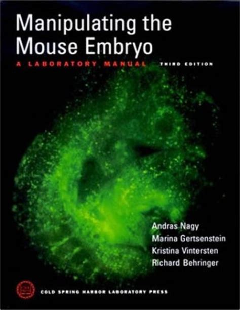 Read Online Manipulating The Mouse Embryo A Laboratory Manual 