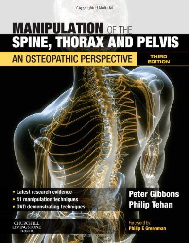 Read Manipulation Of The Spine Thorax And Pelvis With Dvd An Osteopathic Perspective 3E 3Rd Third Edition By Gibbons Mb Bs Do Dm Smed Mhsc Peter Tehan Do Dipphysi 2009 
