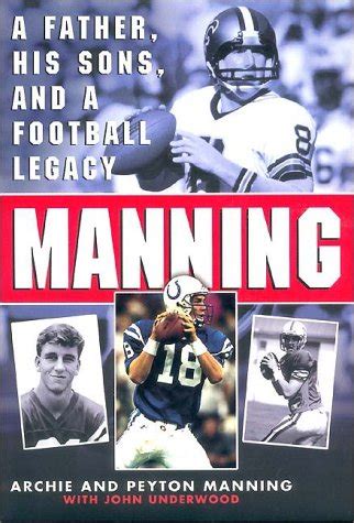 Read Online Manning A Father His Sons And A Football Legacy 