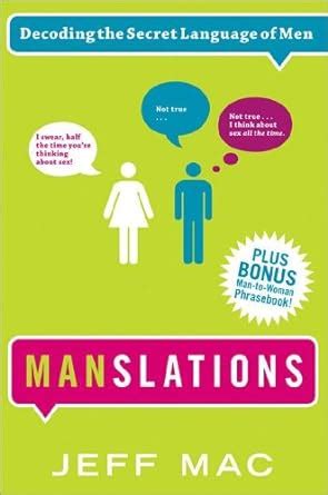 Download Manslations Decoding The Secret Language Of Men 