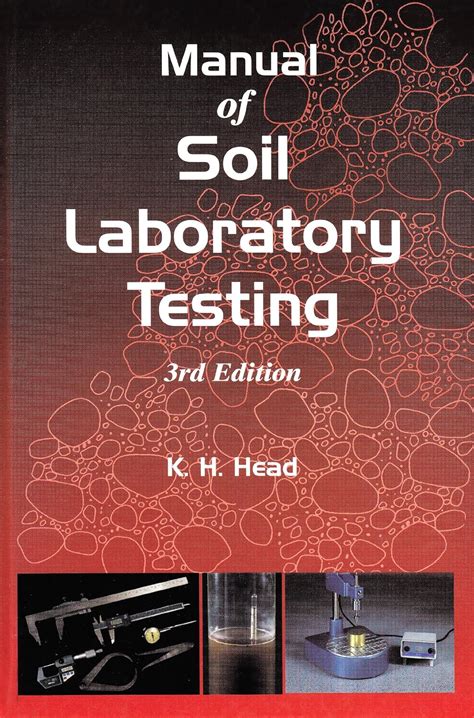 Manual Of Soil Laboratory Testing Volume 1