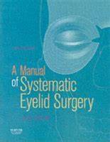 manual of systematic eyelid surgery