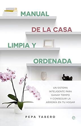 Read Manual De La Casa Limpia Y Ordenada Fuera De Coleccion 