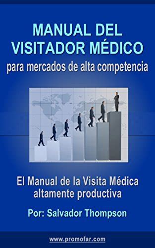 Read Manual Del Visitador M Dico Para Mercados De Alta Competencia Spanish Edition 