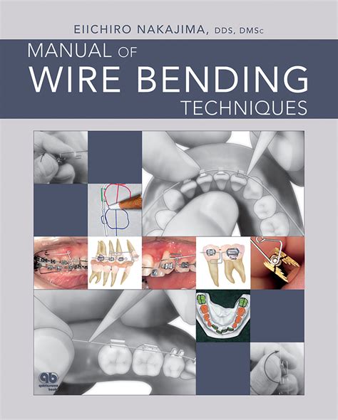 Read Online Manual Of Wire Bending Techniques 