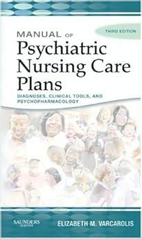 Read Manual Psychiatric Nursing Care Plans Varcarolis 