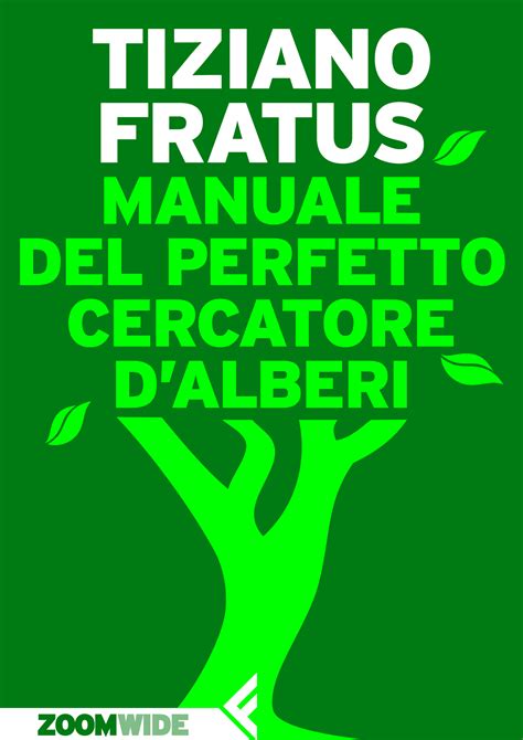 Full Download Manuale Del Perfetto Cercatore Dalberi 