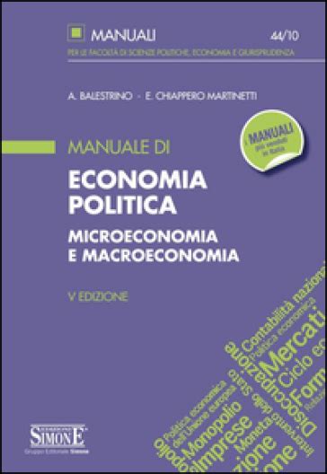 Full Download Manuale Di Economia Politica Microeconomia E Macroeconomia 