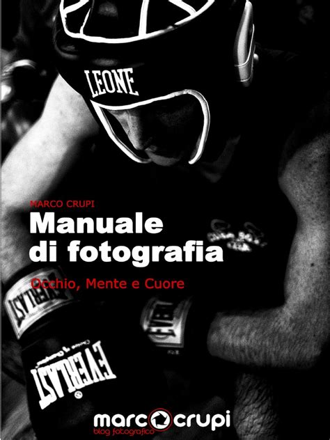 Download Manuale Di Fotografia Occhio Mente E Cuore Pdf 