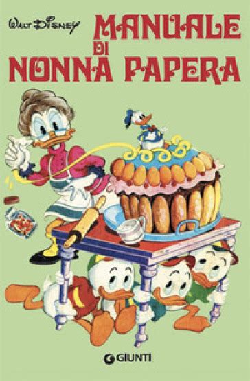 Read Online Manuale Di Nonna Papera 