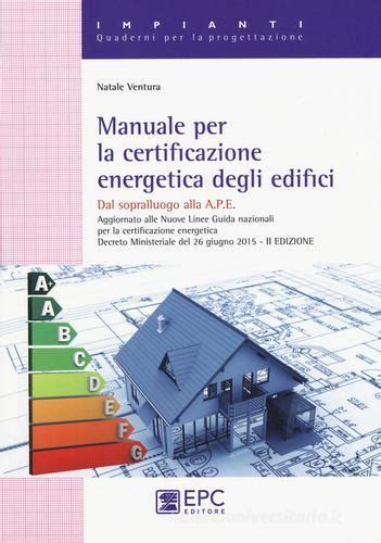 Read Online Manuale Per La Certificazione Energetica Degli Edifici 