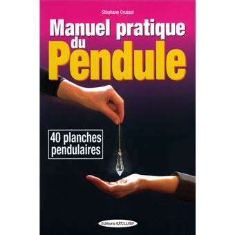 Manuel Pratique Dutilisation Du Pendule Egyptien