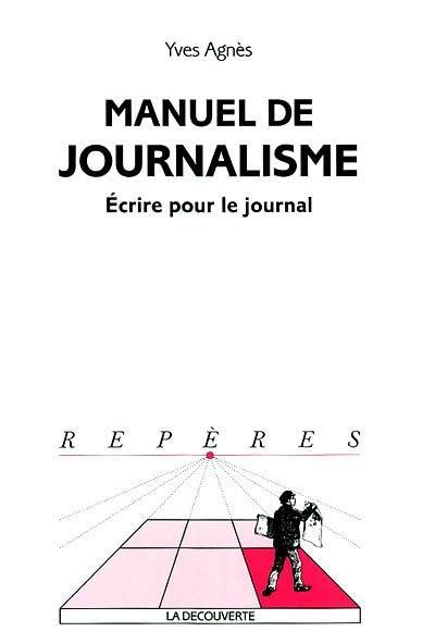 Download Manuel De Journalisme Ecrire Pour Le Journal Pdf Format 