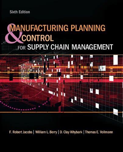 Download Manufacturing Planning And Control For Supply Chain Management The Mcgraw Hillirwin Series Operations And Decision Sciences 